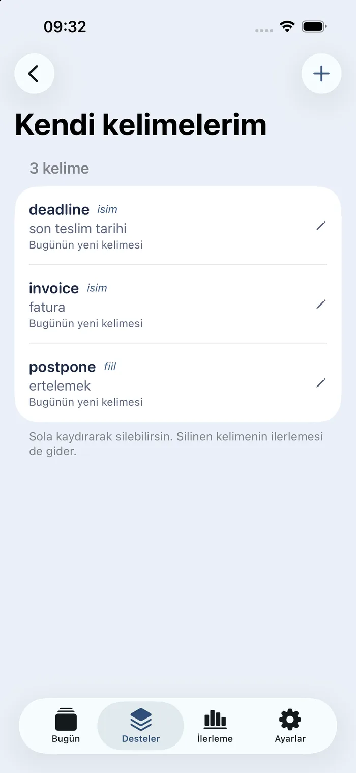 The “My words” screen, in Turkish: 3 words; deadline (noun) son teslim tarihi, invoice (noun) fatura, postpone (verb) ertelemek; each marked as today's new word; a note that swiping left deletes a word together with its progress.